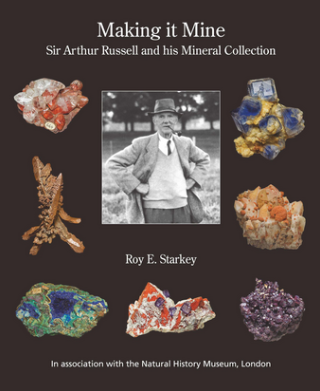 Making it Mine: Sir Arthur Rossell and his Mineral Collection